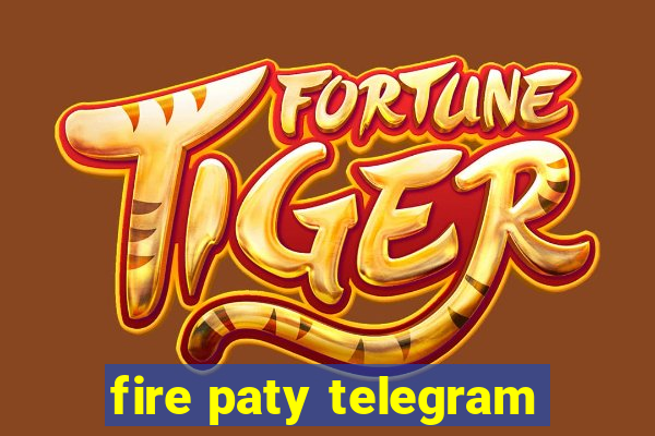 fire paty telegram